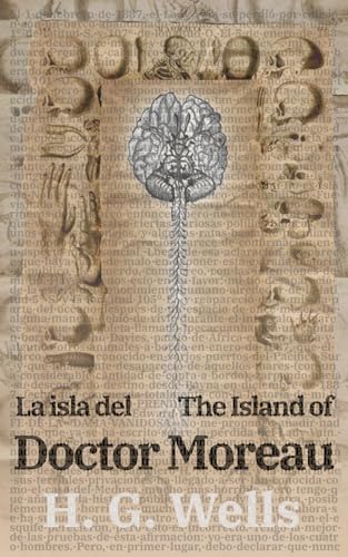 La isla del Dr. Moreau - The Island of Doctor Moreau: Texto paralelo bilingüe - Bilingual edition: Inglés - Español / English - Spanish (Ediciones Bilingües, Band 33) von Rosetta Edu